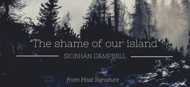 Friday Poem The shame of our island Siobhan Campbell